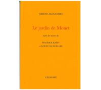 Le Jardin de Monet Suivi de deux textes de Maurice Kahn et Louis Vauxcelles - Arsène Alexandre - L'echoppe Eds De - broché - Essai