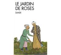 Le jardin de roses de Saadi (2008) Broché