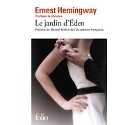 Ernest Hemingway – Le jardin d'Éden – Traduit par Maurice Rambaud – Préface de Michel Mohrt