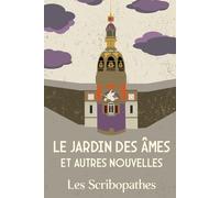 Le Jardin des Âmes et autres nouvelles