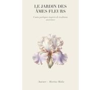 Le Jardin des âmes fleurs: Contes poétiques inspirés de traditions anciennes