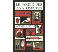 Le Jardin des anatomistes Noémie Adenis (Auteur)