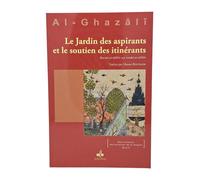 Le jardin des aspirants et le soutien des itinérants Rawdat al-tâlibîn wa ‘umdat al-sâlikîn - Muhammad Ibn Muhammad Abu Hamid L'imam Al-Ghazali - Albouraq - broché - Essai