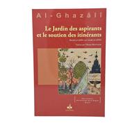 Le Jardin des aspirants et le soutien des itinérants - Rawḍat at-ṭâlibîn wa ‘umdat as-sâlikîn - Rawdat al-tâlibîn wa ‘umdat al-sâlikîn - Muhammad Ibn Muhammad Abu Hamid L'imam Al-Ghazali - Albouraq -