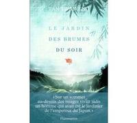 Le Jardin des brumes du soir Tan Twan Eng (Auteur), Philippe Giraudon (Traduction)