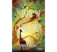 Le Jardin des chimères Johan Heliot (Auteur)