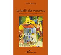 Le jardin des couscous: Recettes de la tradition juive tunisienne