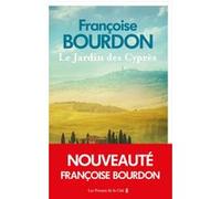Le Jardin des cyprès Françoise Bourdon (Auteur)