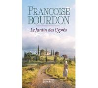 Le Jardin des Cyprès - Françoise Bourdon - Pocket - Poche - Roman
