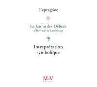 Le Jardin des Délices, d'Herrade de Lansberg: Interprétation symbolique