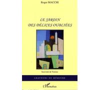 Le Jardin Des Délices Oubliées
