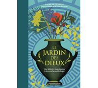 Le Jardin des Dieux: Une histoire de plantes à travers la mythologie