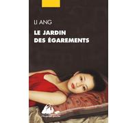 Le jardin des egarements - Ang Li - Philippe Picquier - Poche - Roman