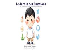 Le Jardin des Émotions: Un voyage magique au cœur de nos émotions et Sagesse Ancestrale