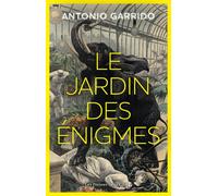 Le Jardin des énigmes - Antonio Garrido - Presses De La Cite - broché - Roman