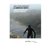 Le Jardin Des Fauves - Conversations Avec Antoine Barraud