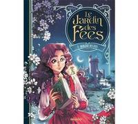 Le Jardin des fées - vol. 01/2 Nora Moretti (Dessinateur), Audrey Alwett (Auteur)