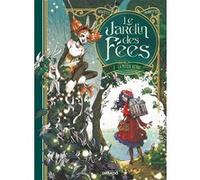 Le Jardin des fées - vol. 02/2 Nora Moretti (Dessinateur), Audrey Alwett (Auteur)