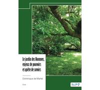 Le jardin des Hommes, enjeux de pouvoirs et quête de savoirs