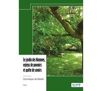 Le jardin des Hommes, enjeux de pouvoirs et quête de savoirs
