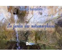 Le Jardin Des Métamorphoses