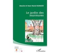 Le jardin des murmures - Jean-Marie Rainaud - L'harmattan - broché - Roman