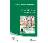Jean-Marie Rainaud et Maurice Rainaud – Le jardin des murmures – Roman – Broché