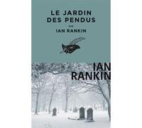 Le Jardin des pendus Ian Rankin (Auteur)