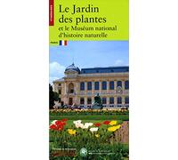 Le Jardin des Plantes et le Muséum National d'Histoire Naturelle