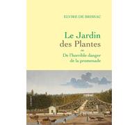 Le Jardin Des Plantes - Ou De L'horrible Danger De La Promenade