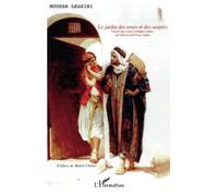 LE JARDIN DES ROSES ET DES SOUPIRS: D'après des contes érotiques arabes des XIIIè et XVè siècles