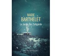 Le Jardin des Sangarde - Marie Barthelet - Buchet-Chastel - broché - Roman