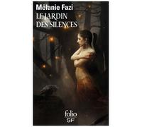 Mélanie Fazi – Le jardin des silences – Roman – Poche