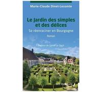 Le Jardin Des Simples Et Des Délices - Se Réenraciner En Bourgogne