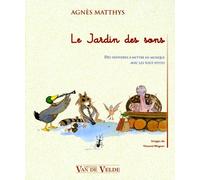 Matthys Agnes - Le Jardin Des Sons