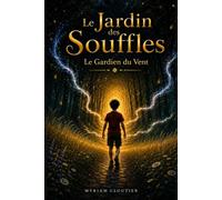 Le Jardin des Souffles - Le Gardien du Vent
