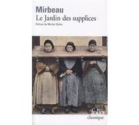 Le Jardin des supplices Octave Mirbeau (Auteur), Michel Delon (Edité par)