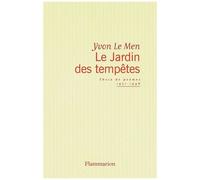 Yvon Le Men – Le Jardin des tempêtes – Choix de poèmes 1971-1996 – Broché (Flammarion)