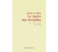 Yvon Le Men – Le Jardin des tempêtes – Choix de poèmes 1971-1996 – Broché (Flammarion)