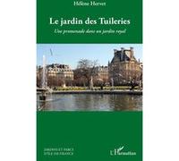 Le jardin des Tuileries Hélène Hervet (Auteur)