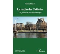 Le jardin des Tuileries: Une promenade dans un jardin royal