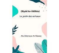 Le jardin des vertueux (Riyâd As-Sâlihîn)