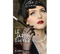 Le jardin d'hiver - Jane Thynne - Lattes - broché - Roman