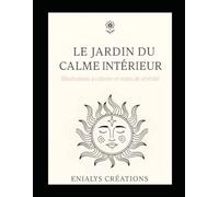 « Le Jardin du Calme Intérieur »: Une histoire à colorier pour adultes