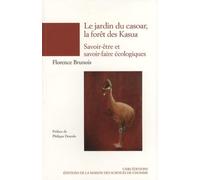 Le jardin du casoar, la forêt des Kasua : Epistémologie des savoir-être et savoir-faire écologiques (Papouasie-Nouvelle-Guinée)