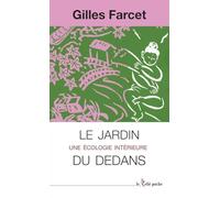 Le jardin du dedans - Une écologie intérieure