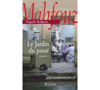Le jardin du passé - Naguib Mahfouz - Lattes - broché - Livre