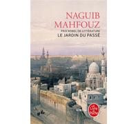 Le Jardin du passé - Naguib Mahfouz - Lgf - Livre