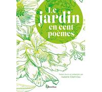 Le Jardin en cent poèmes