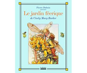 Le jardin féérique: De Cicely Mary Barker